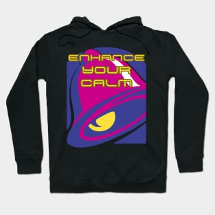 Enhance your calm! Hoodie